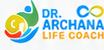 Dr. Archana Life Coach